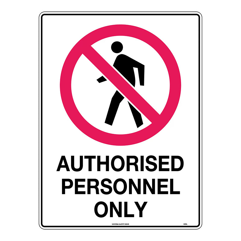 Uniform Safety Signs - 600x450mm - Poly - Authorised Personnel Only - 425LP