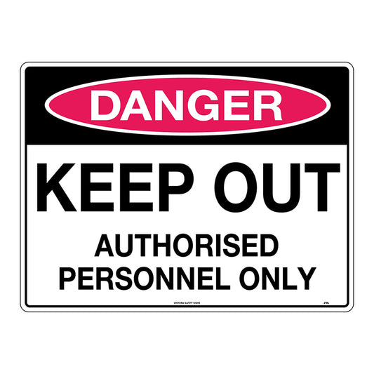 Uniform Safety Signs - 600x450mm - Corflute - Danger Keep Out Authorised Personnel Only - 218LC