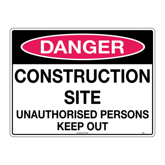 Uniform Safety Signs - 600x450mm - Corflute - Danger Construction Site Unauthorised Persons Keep Out - 224LC