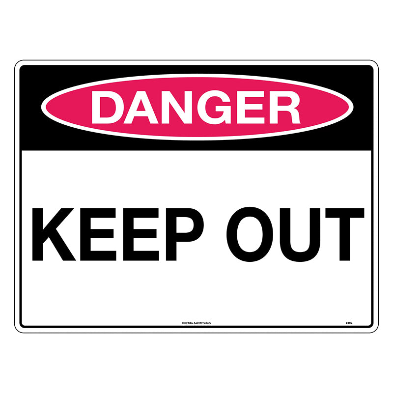 Uniform Safety Signs - 600x450mm - Poly - Danger Keep Out - 239LP