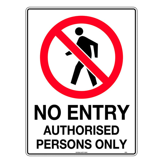 Uniform Safety Signs - 300x225mm - Metal - No Entry Authorised Persons Only - 401MM