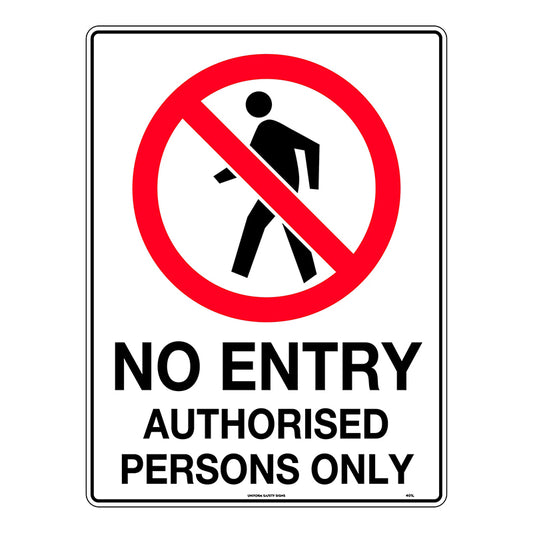 Uniform Safety Signs - 300x225mm - Poly - No Entry Authorised Persons Only - 401MP